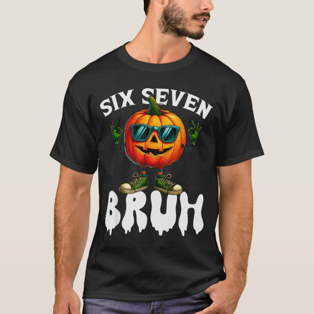 Camiseta Seis Sete Meme 6 7 Engraçado Bruh Abóbora Hallowee (Frente)