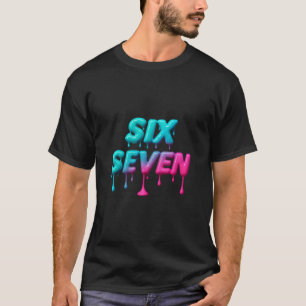 Camiseta Seis Sete Meme Para Crianças e Adultos da Geração
