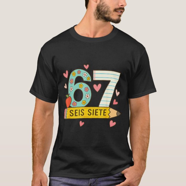 Camiseta Seis Siete Spanish 67 Funny Six Seven Espanol Funn (Frente)