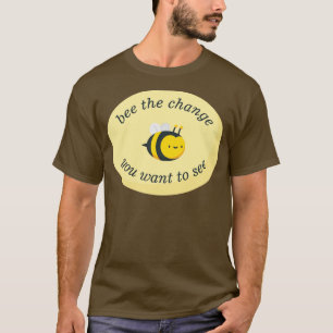 Camiseta Seja A Alteração Que Você Quer Ver Salvar As Abelh