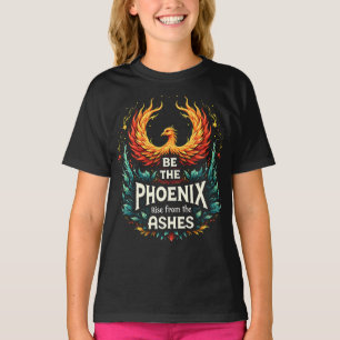 Camiseta Seja a Fênix: Levante-se das Ashes