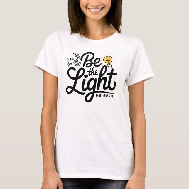 Camiseta Seja A Luz Matthew 5 14 Bíblia Verse Christian (Frente)
