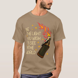 Camiseta Seja a Luz que Você Deseja Ver no Mundo Humor Negr