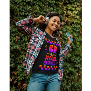 Camiseta Seja a melhor versão de si mesmo