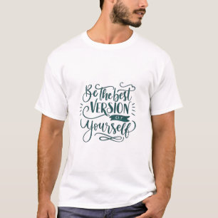 Camiseta Seja a melhor versão de si mesmo