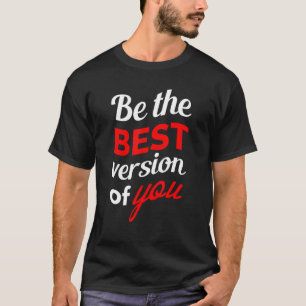Camiseta Seja A Melhor Versão Do Seu Design Tipográfico