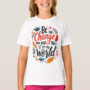 Camiseta Seja a Mudança que Você Deseja para o Mundo