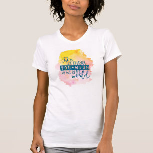 Camiseta Seja a mudança que você deseja ver no mundo