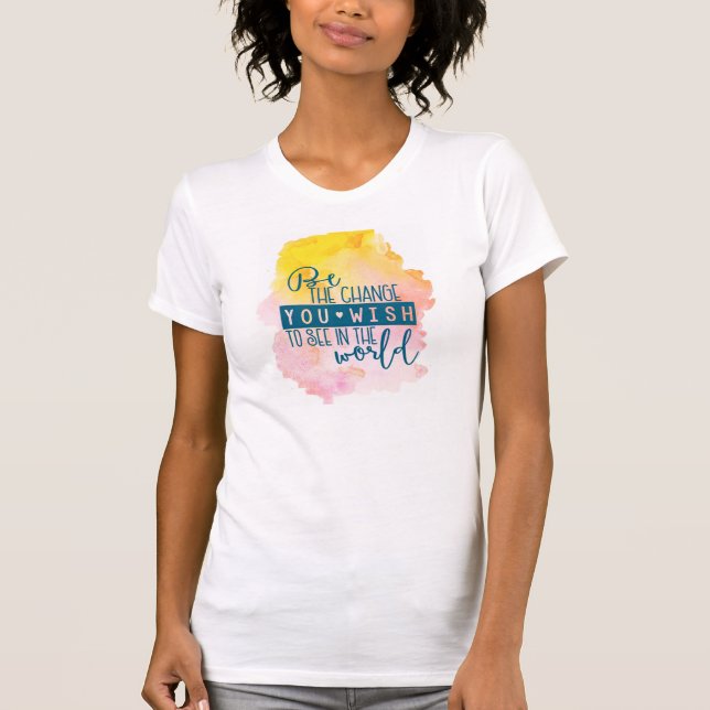 Camiseta Seja a mudança que você deseja ver no mundo (Frente)