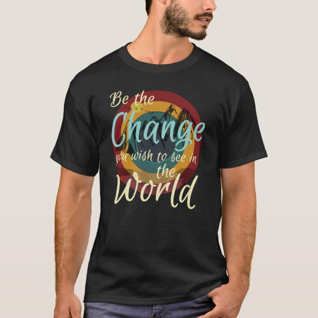 Camiseta Seja A Mudança Que Você Deseja Ver No Mundo - Retr (Frente)