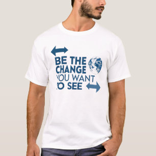 Camiseta Seja a mudança que você quer ver