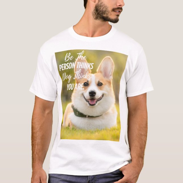 Camiseta Seja a pessoa que seu cão... Foto personalizada mo (Frente)