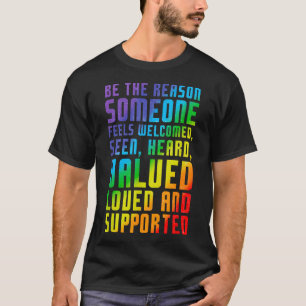 Camiseta Seja A Razão Por Que Alguém Se Sente Bem-Vindo Lgb