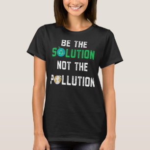 Camiseta Seja a solução, não a poluição! Essencial