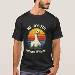 Camiseta SEJA ALEGRE, Abrace o Capricho Pato Caprichoso