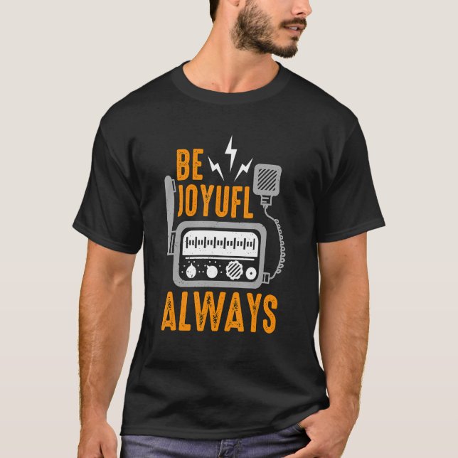 Camiseta Seja alegre Adora Operar Operadores De Rádio H (Frente)