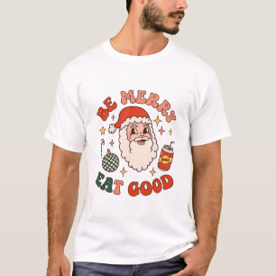 Camiseta Seja Alegre Coma Bom Natal Papai Noel Refrigerante