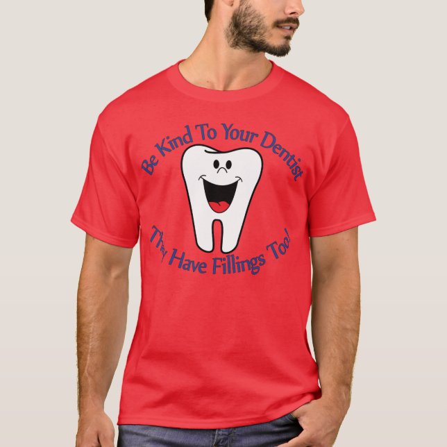 Camiseta Seja amável a seu dentista que têm T-S dos (Frente)