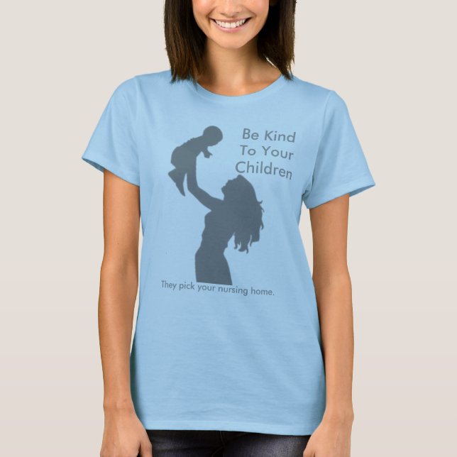 Camiseta Seja amável a suas crianças (Frente)