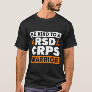 Camiseta Seja Amável Com Uma Consciência De Rsd Crps Warrio
