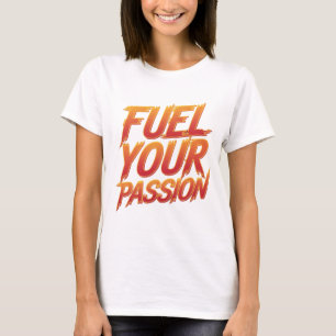 Camiseta Seja Apaixonado Por Seus Objetivos
