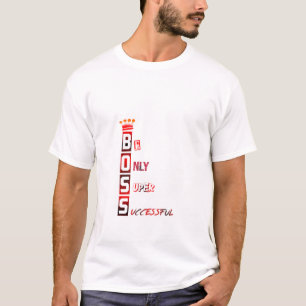 Camiseta Seja Apenas Super Bem-Sucedido – Coroa BOSS Urbana