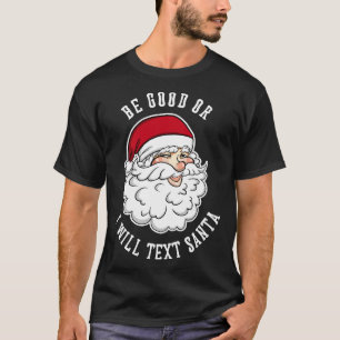 Camiseta Seja bom ou enviarei Papais noeis Engraçados Papai