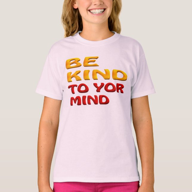CAMISETA SEJA BOM PARA A SUA MENTE (Frente)