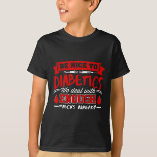 Camiseta Seja Bom Para Diabéticos Que Já Tratamos