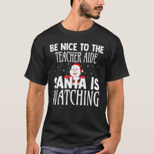 Camiseta Seja Bom Para O Ajudante Do Professor O Papai Noel