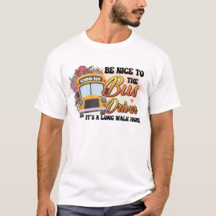Camiseta Seja Bom Para O Driver De Barramento