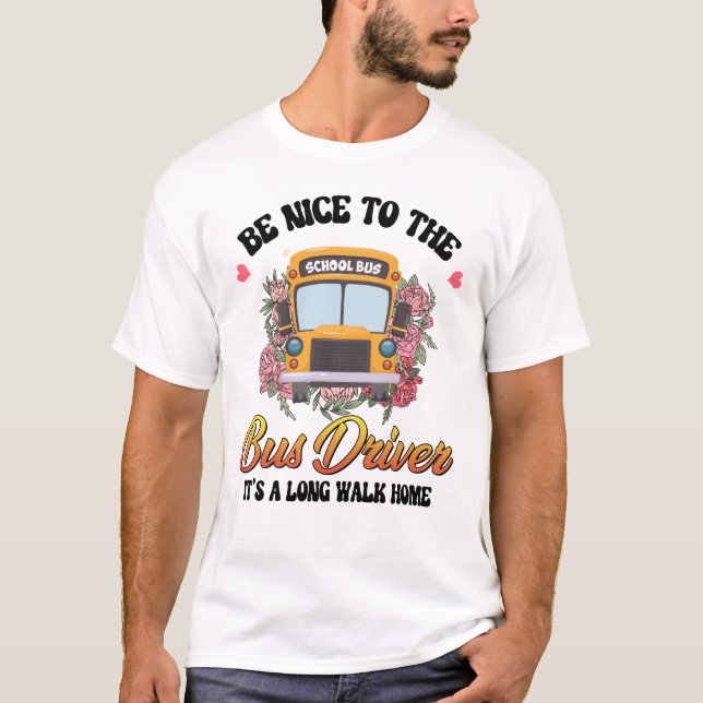 Camiseta Seja Bom Para O Driver De Barramento | Voltar À Es (Frente)