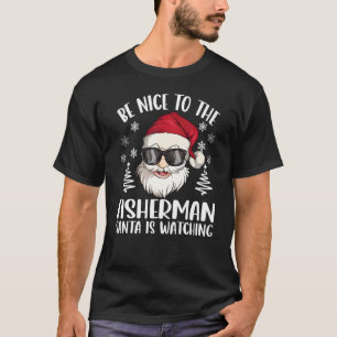 Camiseta Seja Bom Para O Pescador O Papai Noel Está Observa