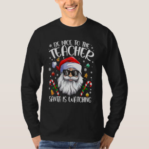 Camiseta Seja Bom Para O Professor O Papai Noel Está Observ