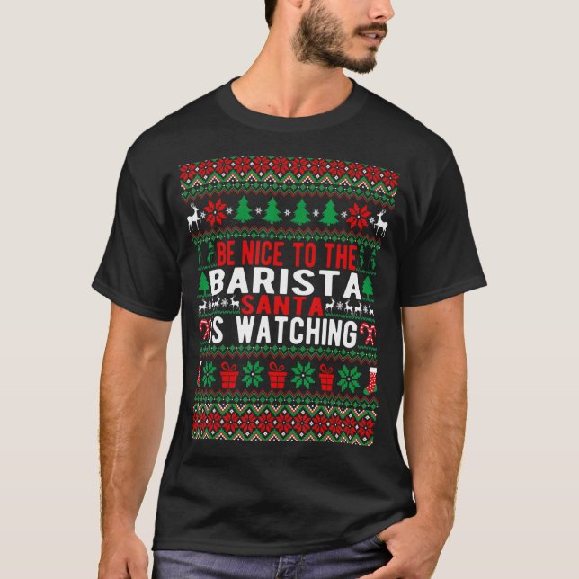 Camiseta Seja Bom Para Os Papais noeis Baristas Ver O Natal (Frente)
