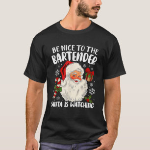 Camiseta Seja Bom Para Os Papais noeis De Bartender Ver O C