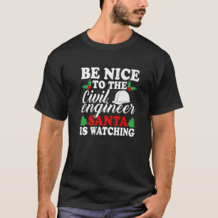 Camiseta Seja Bom Para Os Papais noeis De Engenheiros Civis