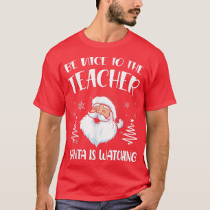 Camiseta Seja Bom Para Os Papais noeis De Professores Ver O