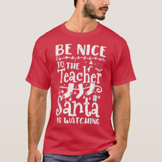 Camiseta Seja Bom Para Os Papais noeis De Professores Ver O