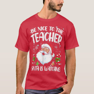 Camiseta Seja Bom Para Os Papais noeis De Professores Ver O
