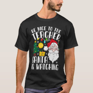 Camiseta Seja Bom Para Os Papais noeis De Professores Ver O