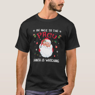Camiseta Seja Bom Para Os Papais noeis Do PACU Ver Enferman