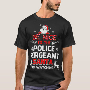 Camiseta Seja Bom Para Os Papais noeis Do Sargento Da Políc