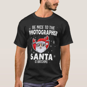 Camiseta Seja Bom Para Os Papais noeis Fotógrafos Ver Chri