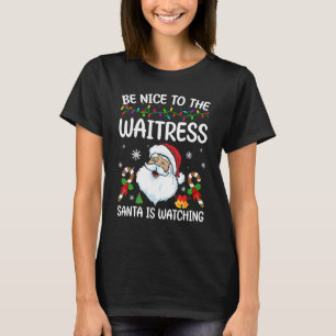 Camiseta Seja Bom Para Os Papais noeis Garçonetes Ver A Chr