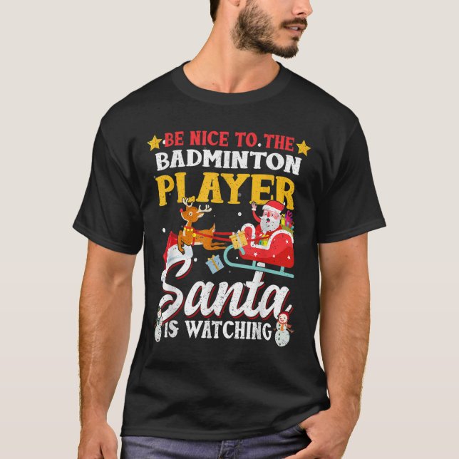 Camiseta Seja Bom Para Papais noeis De Jogadores De Badmint (Frente)