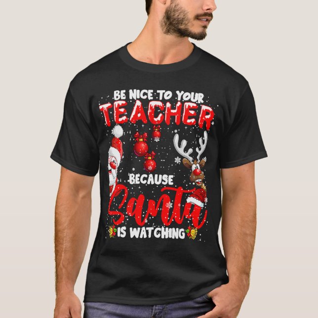 Camiseta Seja Bom Para Seus Papais noeis De Professores Ver (Frente)