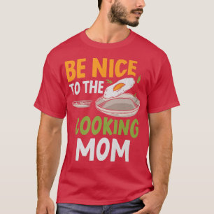 Camiseta Seja Bonita Com O Cozinhar Mamãe Mãe Cozinha Mamãe