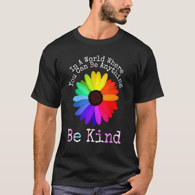 Camiseta Seja Bonito Num Mundo Onde Você Pode Ser Qualquer  (Frente)