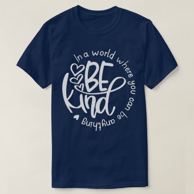 Camiseta Seja Bonito Num Mundo Onde Você Pode Ser Qualquer  (Frente do Design)